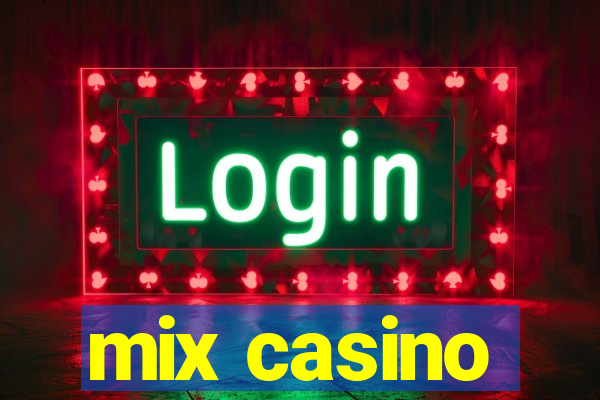 mix casino